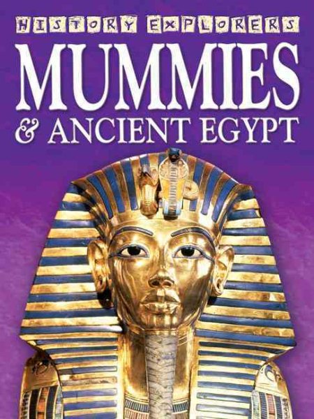 Mummies & Ancient Egypt (History Explorers series) cover