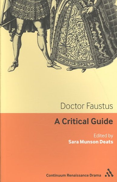 Doctor Faustus: A critical guide (Continuum Renaissance Drama) cover