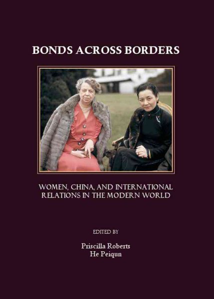 Bonds Across Borders: Women, China, and International Relations in the Modern World cover