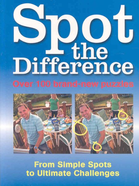 Spot the Difference: 100 Brand-new Puzzles, from Simple Spots to Ultimate Challenges cover