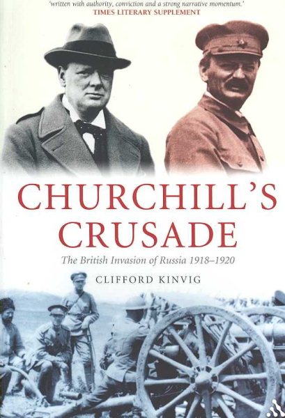 Churchill's Crusade: The British Invasion of Russia, 1918-1920 cover