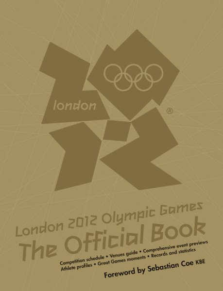 London 2012 Olympic Games The Official Book