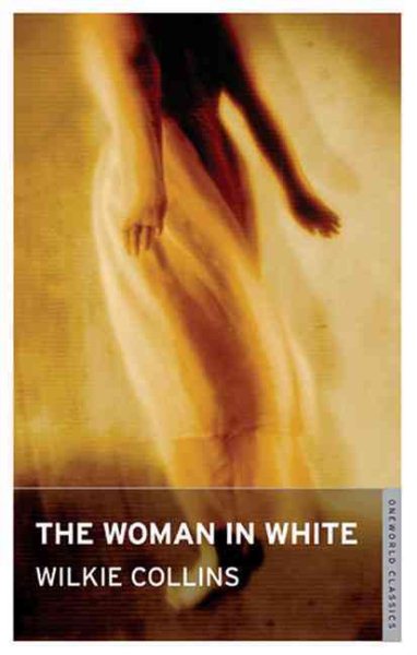 The Woman in White (Oneworld Classics) cover