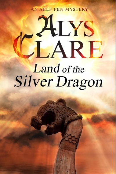 Land of the Silver Dragon (An Aelf Fen Mystery, 5) cover