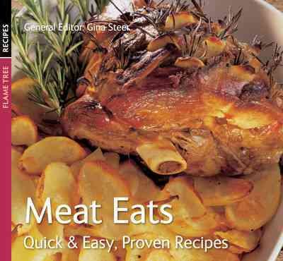 Meat Eats (Quick and Easy, Proven Recipes) (Quick and Easy, Proven Recipes) cover