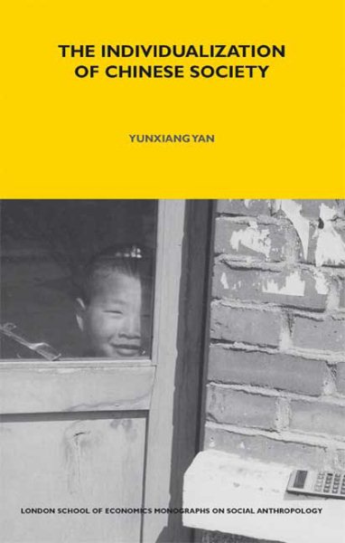 The Individualization of Chinese Society (LSE Monographs on Social Anthropology) cover