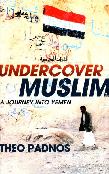 Undercover Muslim: A Journey into Yemen cover