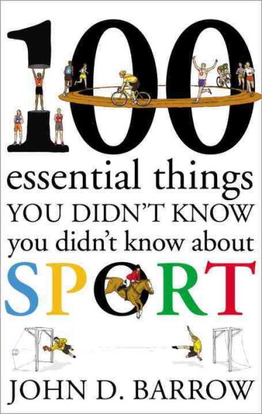 100 Essential Things You Didn't Know You Didn't Know about Sport cover
