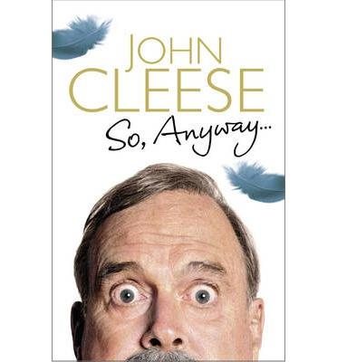 So, Anyway...: The Autobiography cover