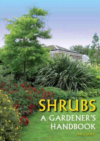 Shrubs: A Gardener's Handbook cover