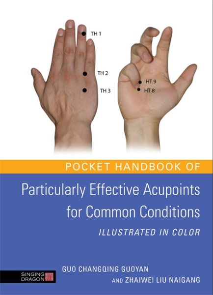 Pocket Handbook of Particularly Effective Acupoints for Common Conditions Illustrated in Color cover