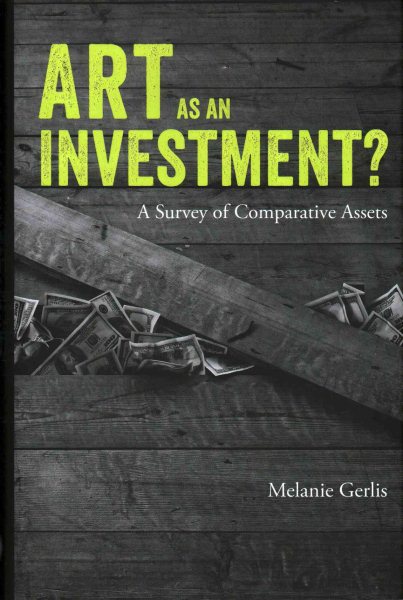 Art As an Investment?: A Survey of Comparative Assets cover