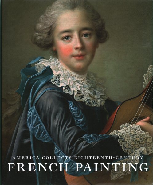 America Collects Eighteenth-Century French Painting cover