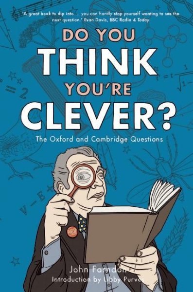 Do You Think You're Clever?: The Oxford and Cambridge Questions cover