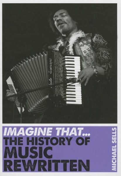 Imagine That - Music: The History of Music Rewritten cover
