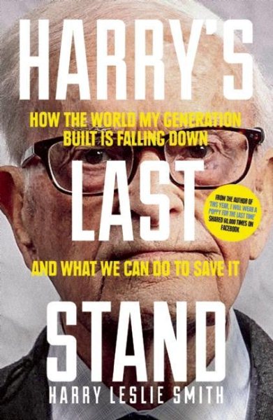 Harry's Last Stand: How the World My Generation Built is Falling Down, and What We Can Do to Save It cover