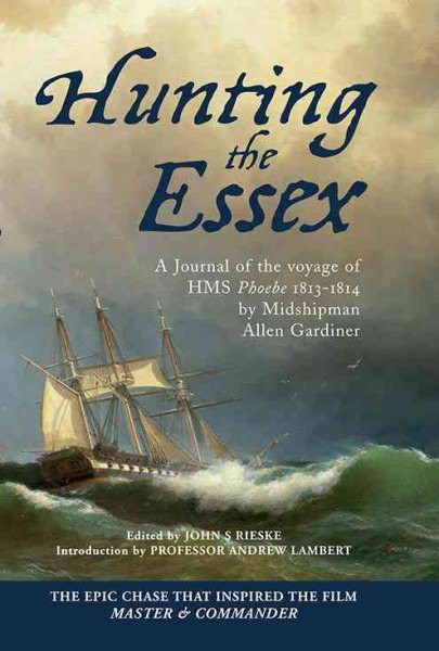 Hunting the Essex: A Journal of the Voyage of HMS Phoebe, 1813-1814 cover