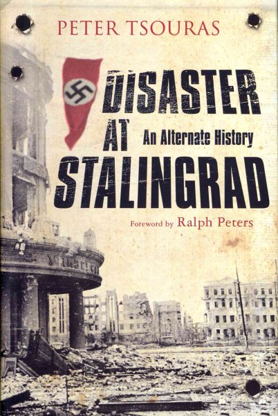 Disaster at Stalingrad: An Alternate History cover