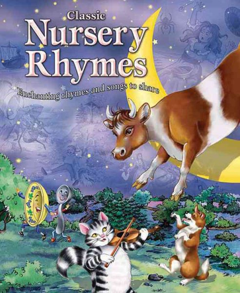Classic Nursery Rhymes: Enchanting rhymes and songs to share cover