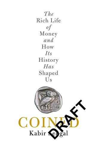 Coined: The Rich Life of Money and How Its History Has Shaped Us cover