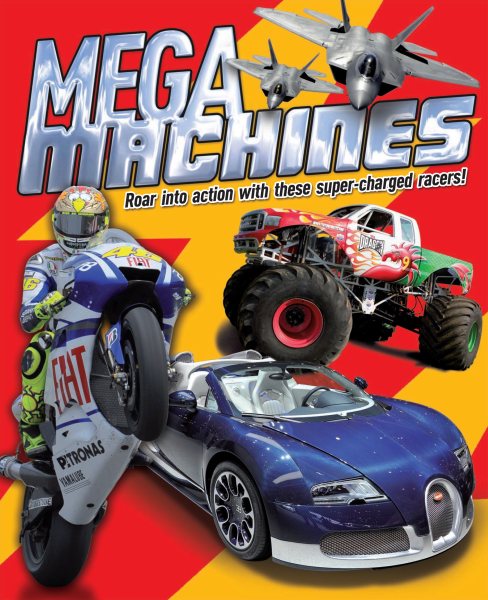 Mega Machines: Roar Into Action With These Super-Charged Racers! cover