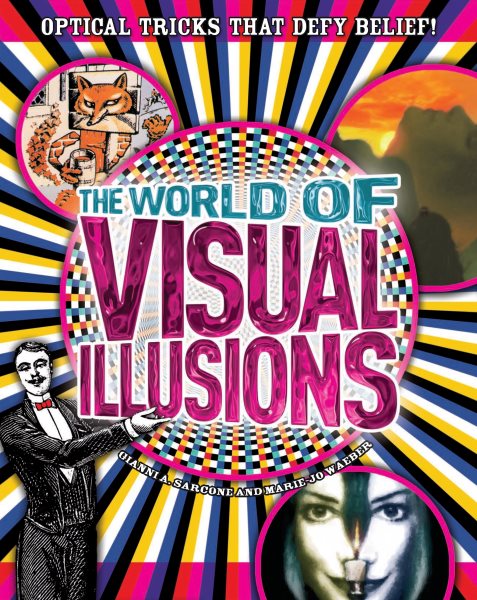 World of Visual Illusions: Optical Tricks that Defy Belief! cover