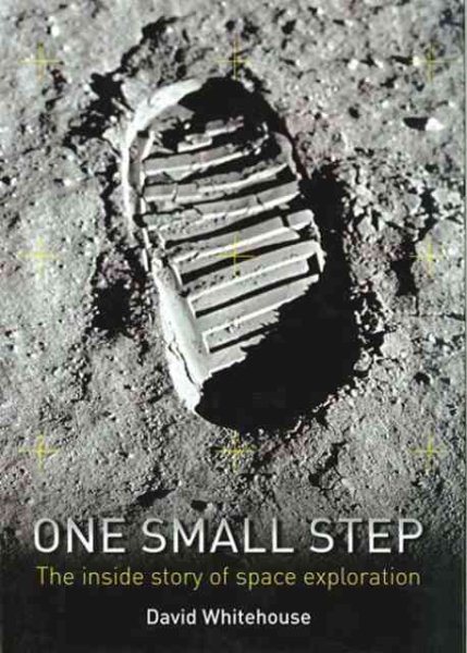 One Small Step: The Inside Story of Space Exploration cover