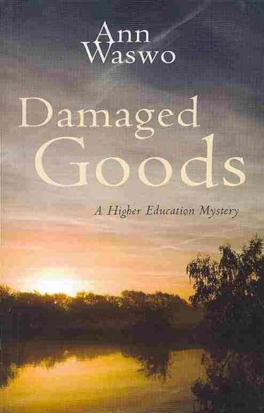 Damaged Goods: A Higher Education Mystery cover