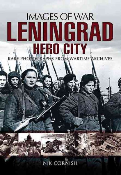 Leningrad: Hero City (Images of War) cover
