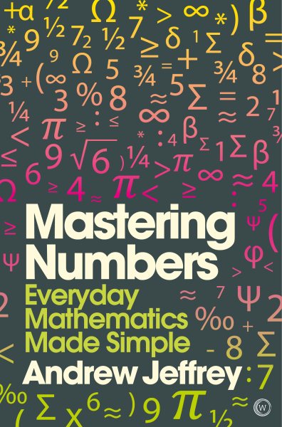 Mastering Numbers: Everyday Mathematics Made Simple (Mindzone) cover