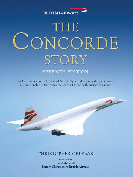 The Concorde Story: Seventh Edition (General Aviation) cover