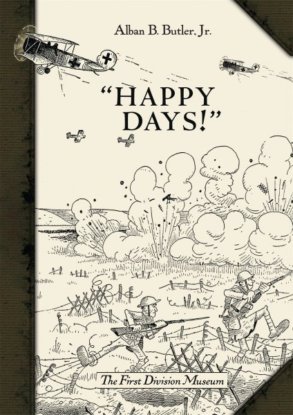 Happy Days!: A Humorous Narrative in Drawings of the Progress of American Arms 1917-1919 (General Military) cover