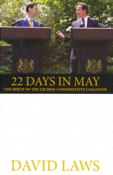 22 Days in May: The Birth of the First Lib Dem-Conservative Coalition cover