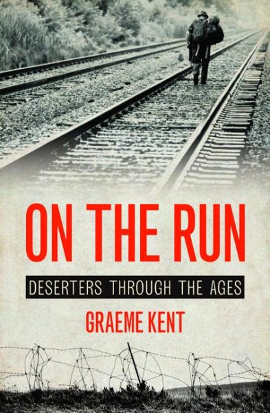 On the Run: Deserters through the Ages cover