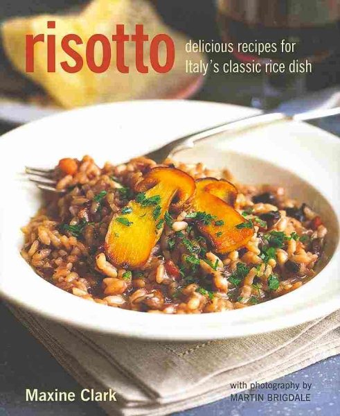 Risotto: Delicious Recipes for Italy's Classic Rice Dish cover
