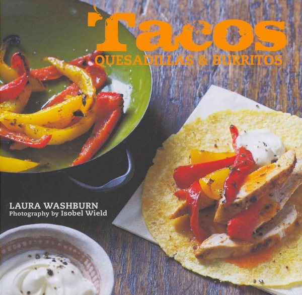 Tacos, Burritos and Quesadillas cover