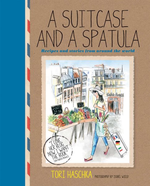 A Suitcase and a Spatula: Recipes and stories from around the world cover