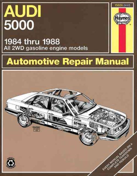 Audi 5000: 1984 Thru 1988 All 2WD gasoline engine models (Automotive Repair Manual)