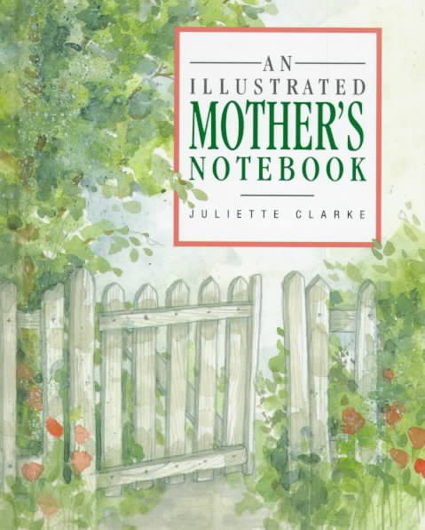 An Illustrated Mother's Notebook (Illustrated Notebooks) cover