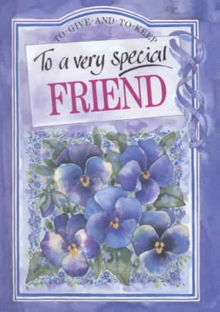 To a Very Special Friend (To Give and to Keep) cover