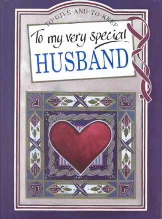 To My Very Special Husband (To Give and to Keep) cover