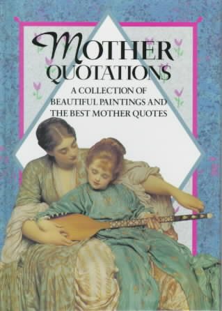 Mother Quotations (Quotations Books) cover