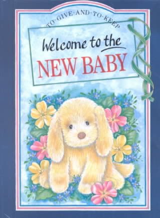 Welcome to the New Baby (To Give and to Keep) cover