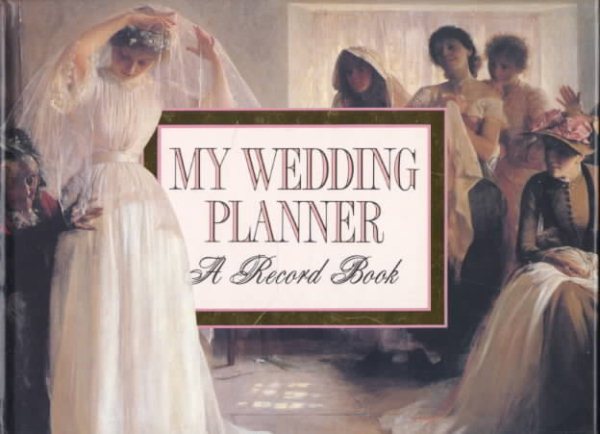 My Wedding Planner: A Record Book