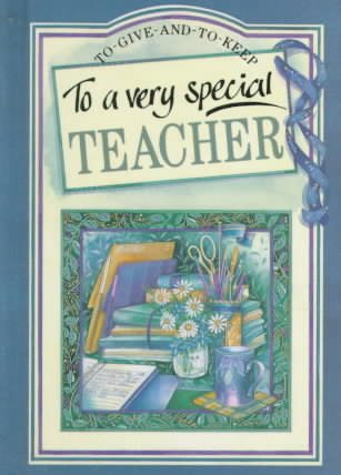 To a Very Special Teacher (To Give and to Keep) cover