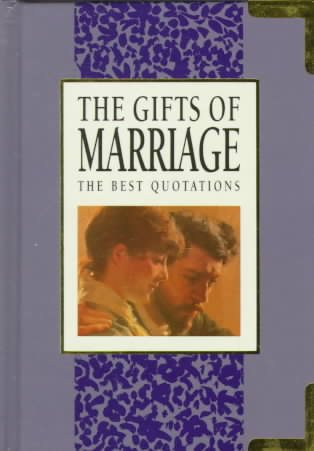 The Gifts of Marriage: The Best Quotations (In Quotations) cover