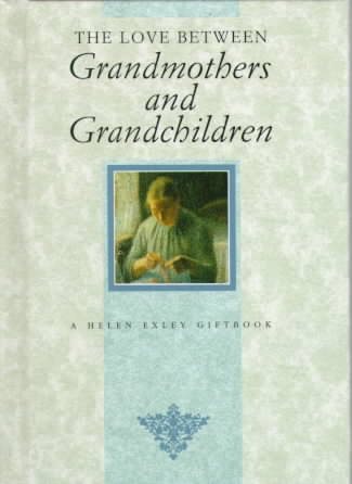 The Love Between Grandmothers & Grandchildren
