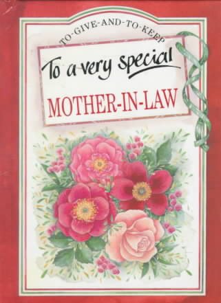 To a Very Special Mother-In-Law (To Give and to Keep) cover