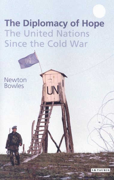 The Diplomacy of Hope: The United Nations Since the Cold War cover