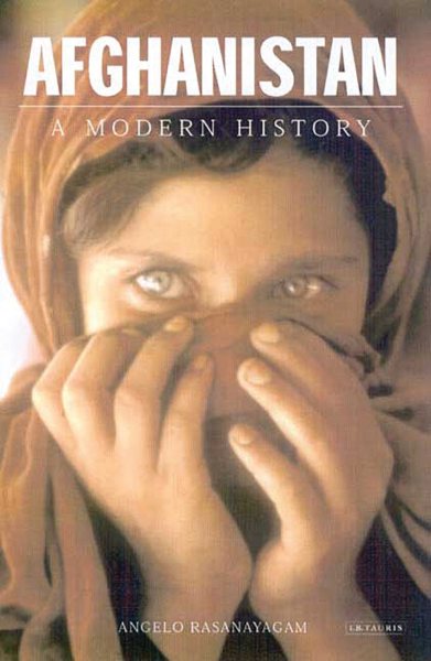 Afghanistan: A Modern History (Library of Modern Middle East Studies) cover
